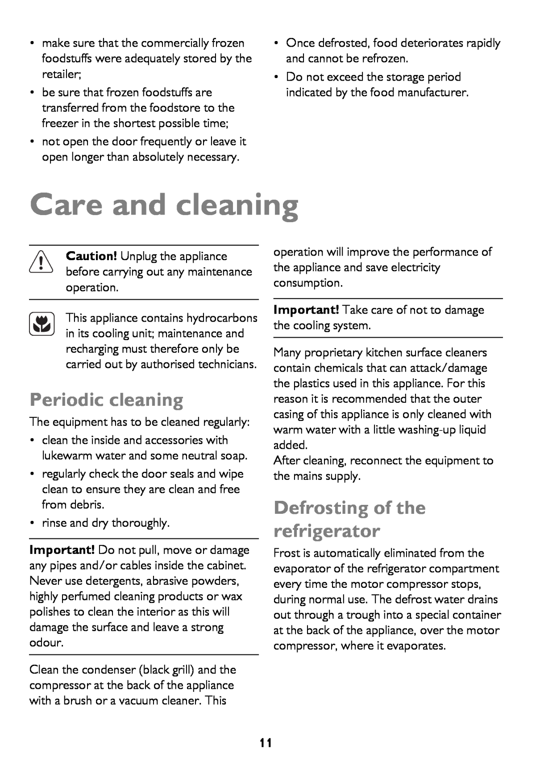 John Lewis JLFFW175, JLFFIN175 instruction manual Care and cleaning, Periodic cleaning, Defrosting of the refrigerator 