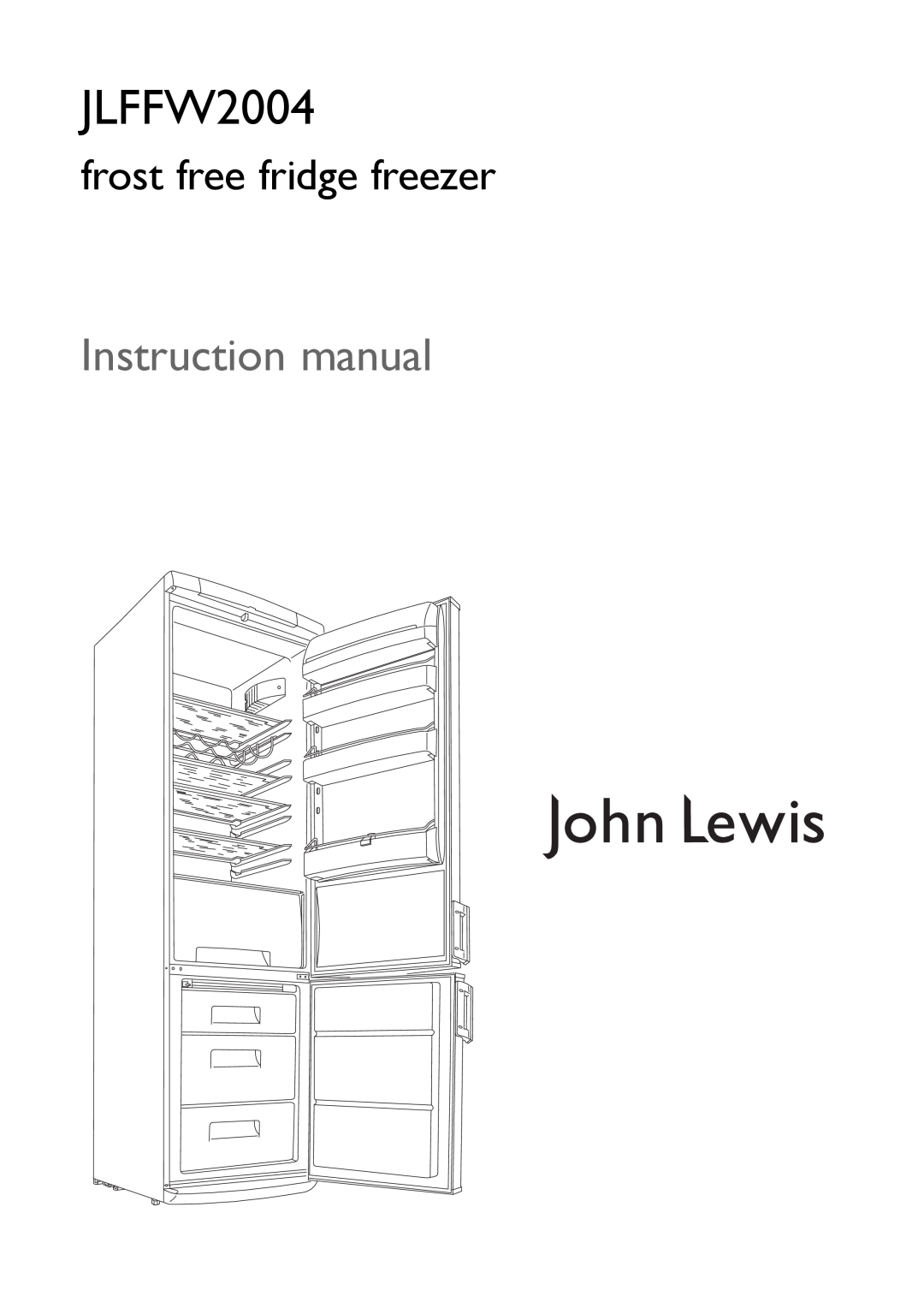 John Lewis JLFFW2004 instruction manual frost free fridge freezer 