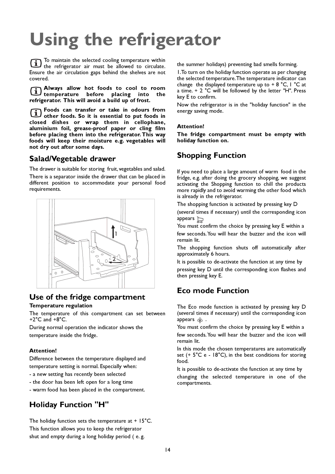 John Lewis JLFFW2005 instruction manual Using the refrigerator 