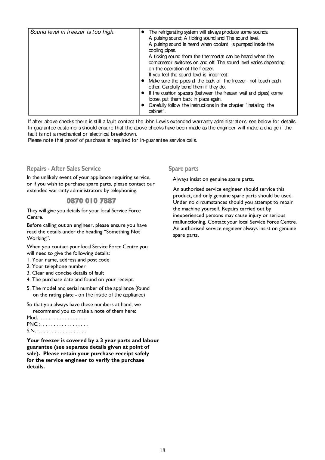 John Lewis JLFZW 1806 instruction manual Repairs After Sales Service, Sound level in freezer is too high 