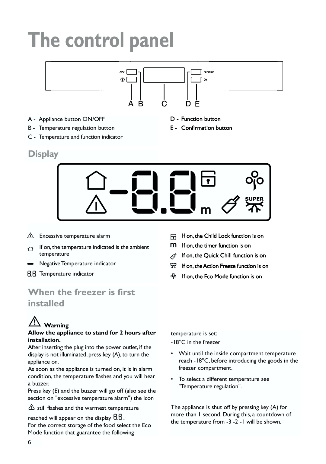 John Lewis JLFZW1810 instruction manual The control panel, Display, When the freezer is first installed 
