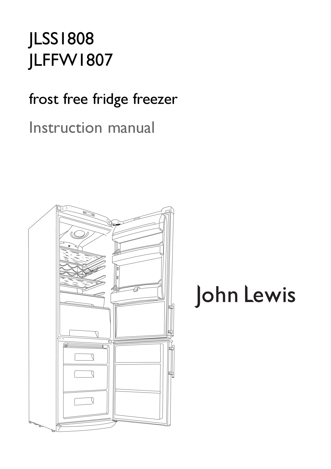 John Lewis instruction manual JLSS1808 JLFFW1807, Instruction manual, frost free fridge freezer 