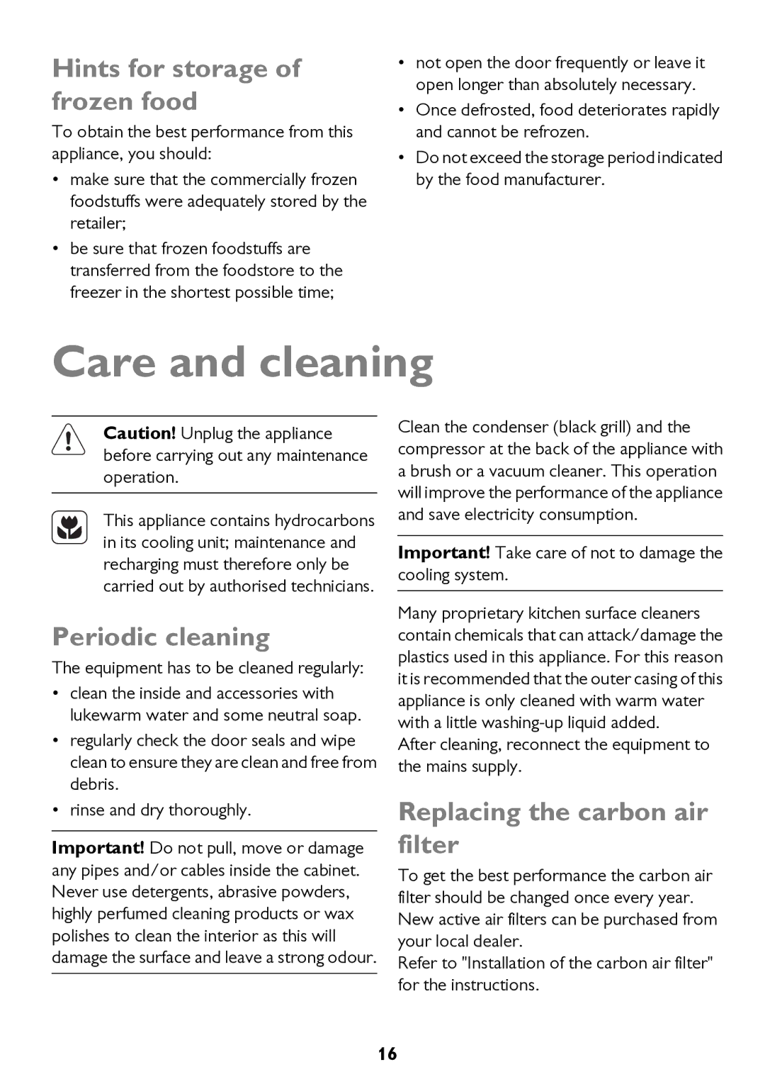 John Lewis JLFFW2013, JLSS1814, JLFFW1811, JLSS2015 Care and cleaning, Hints for storage of frozen food, Periodic cleaning 