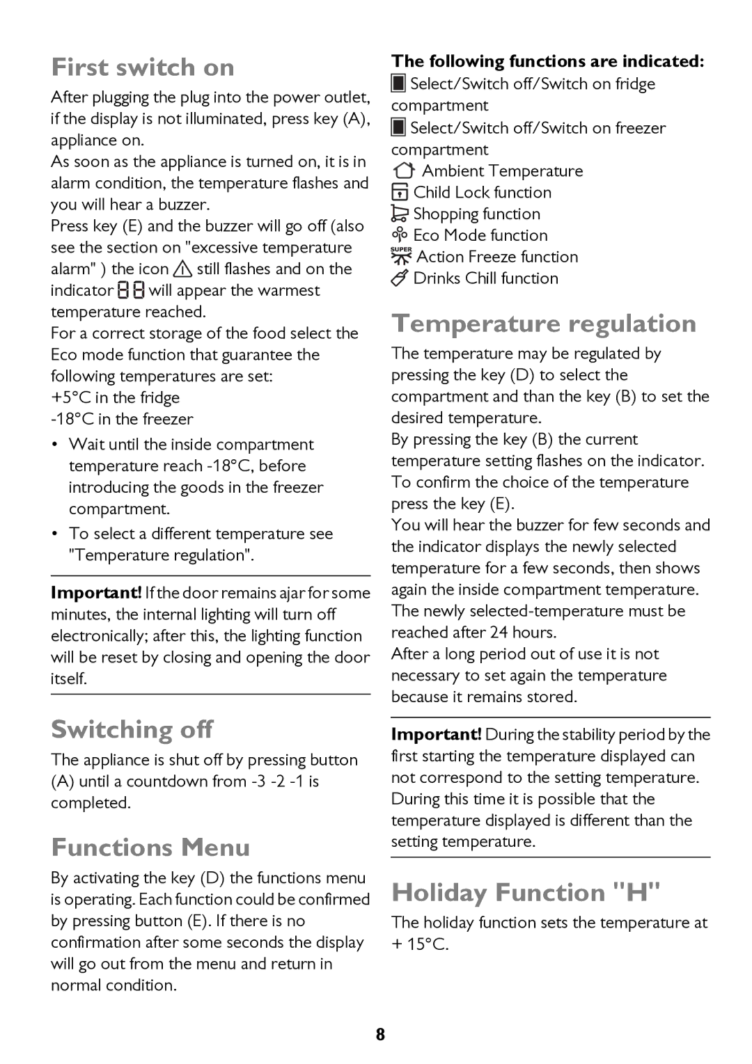 John Lewis JLSS2015, JLSS1814 First switch on, Switching off, Functions Menu, Temperature regulation, Holiday Function H 