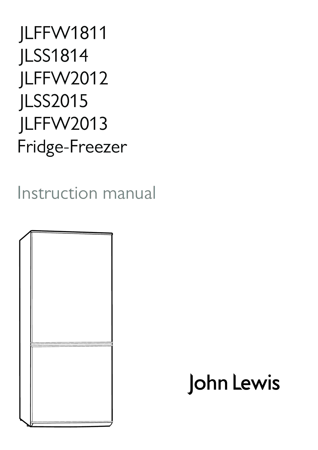 John Lewis JLFFW2013, JLSS1814, JLSS2015, JLFFW2012 instruction manual JLFFW1811 