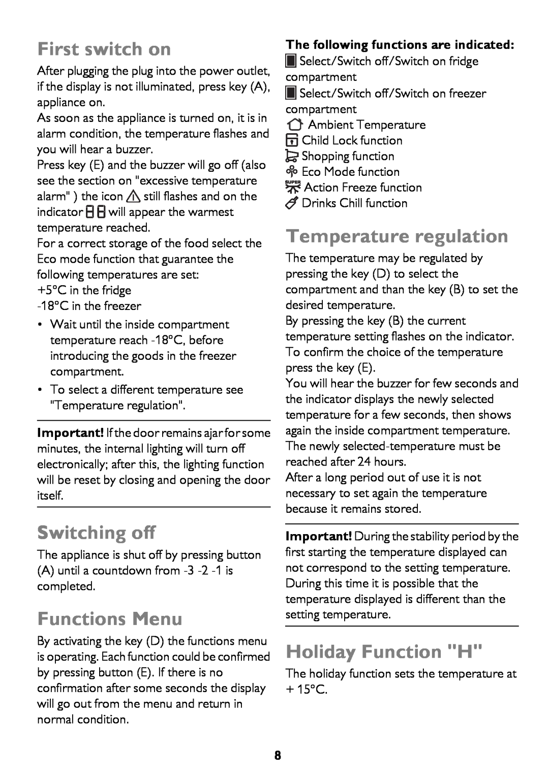 John Lewis JLSS2015, JLSS1814 First switch on, Switching off, Functions Menu, Temperature regulation, Holiday Function H 