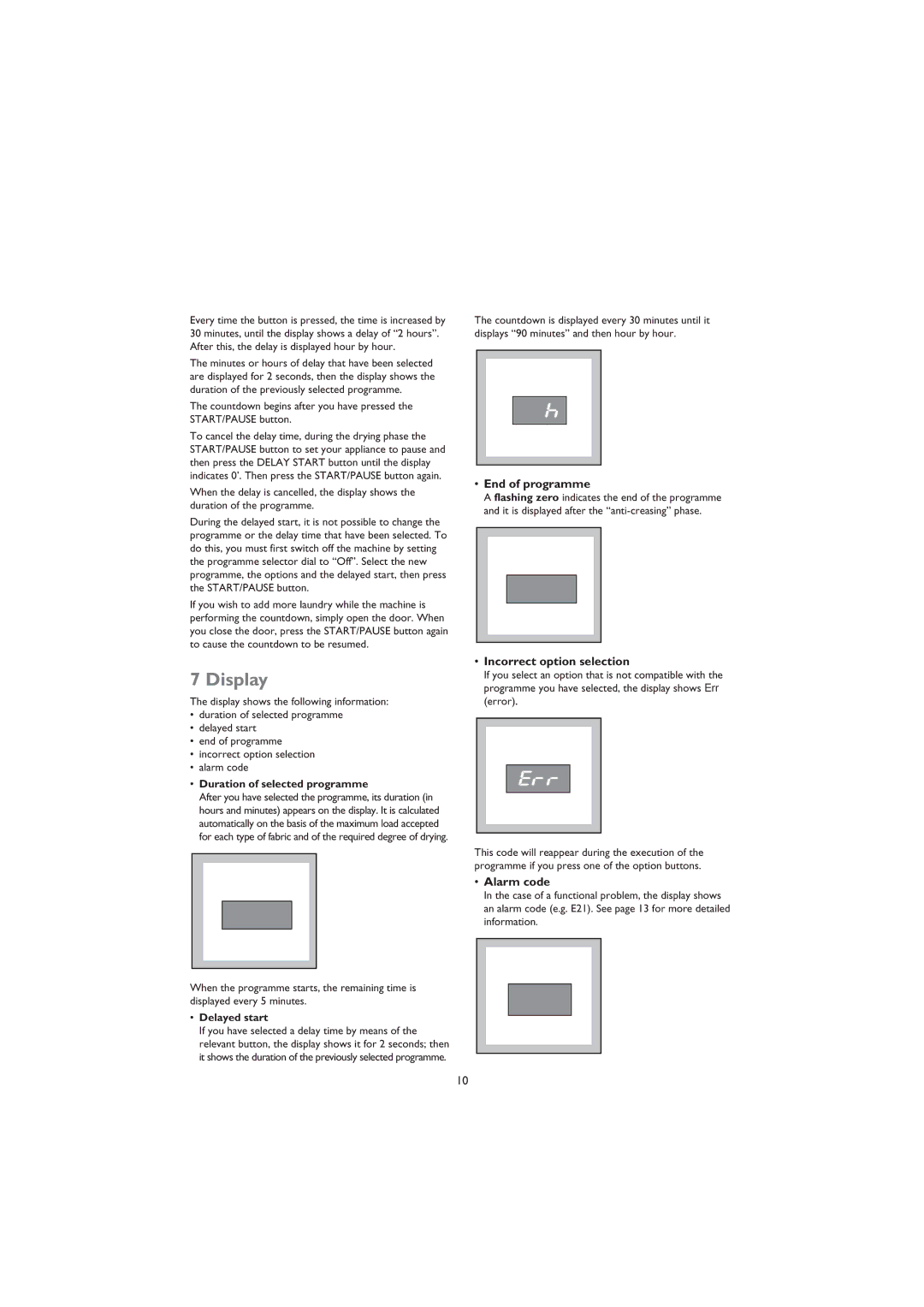 John Lewis JLTDC 05 instruction manual Display, End of programme, Incorrect option selection, Alarm code 