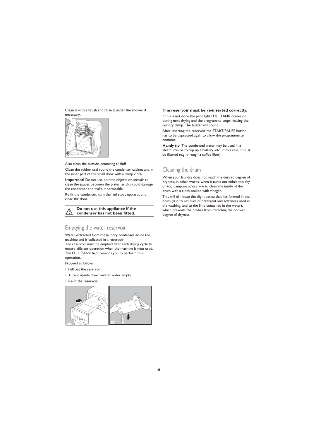 John Lewis JLTDC 05 Emptying the water reservoir, Cleaning the drum, Reservoir must be re-inserted correctly 