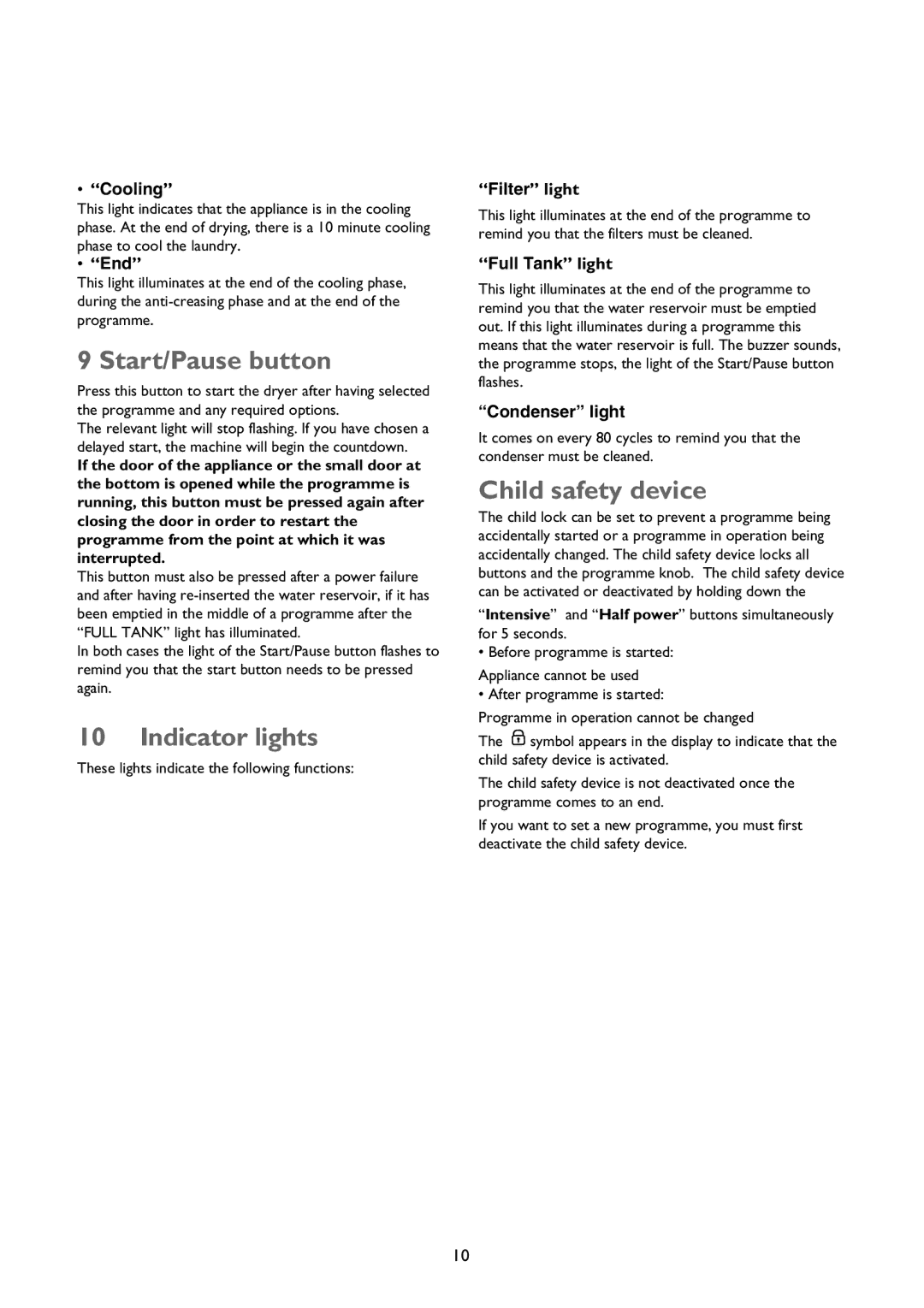 John Lewis JLTDC 09 instruction manual Start/Pause button, Indicator lights, Child safety device 