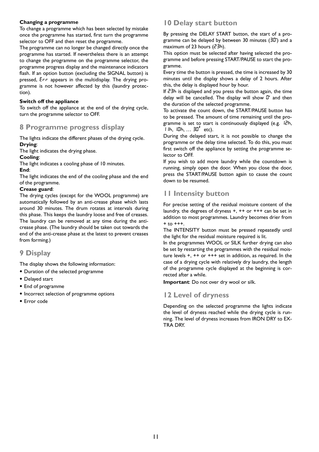 John Lewis JLTDC01 instruction manual Changing a programme, Switch off the appliance, Crease guard 