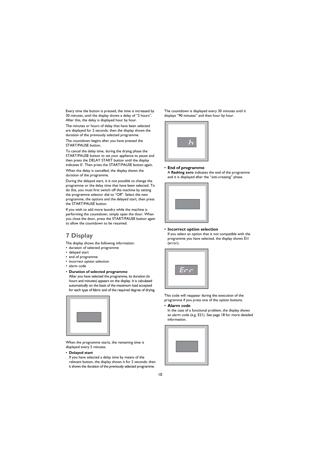 John Lewis JLTDC06 instruction manual Display, End of programme, Incorrect option selection, Alarm code 