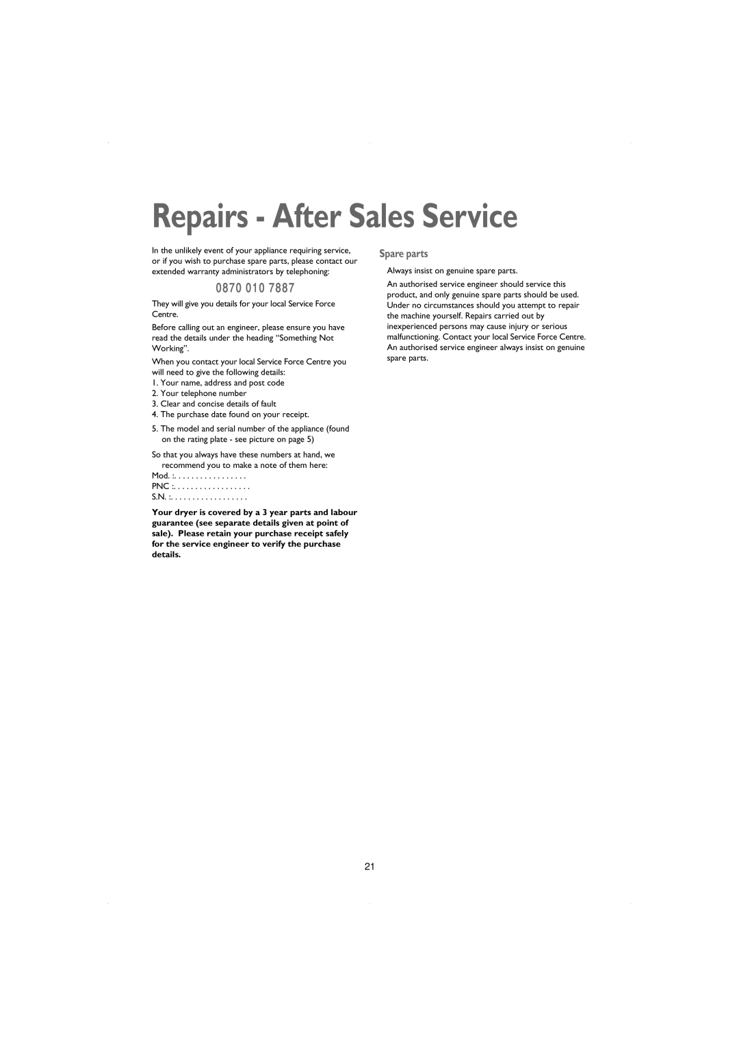 John Lewis JLTDC06 instruction manual Repairs After Sales Service, 0870 010 