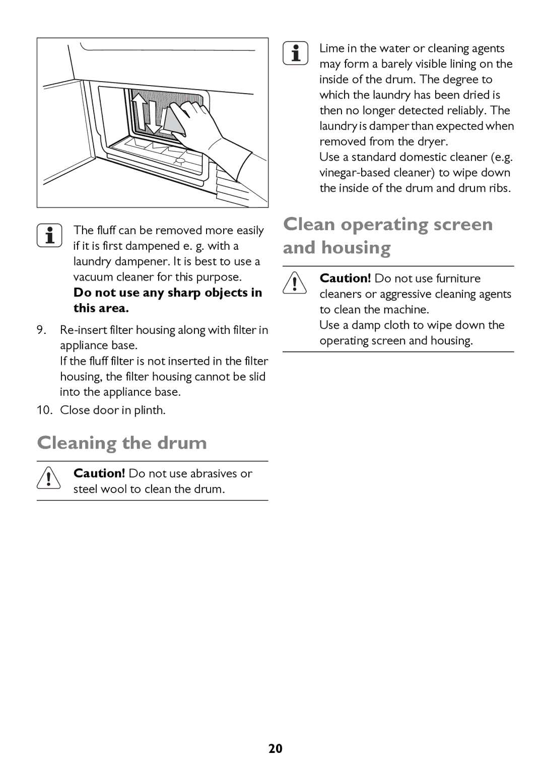 John Lewis JLTDC10 Cleaning the drum, Clean operating screen and housing, Do not use any sharp objects in this area 