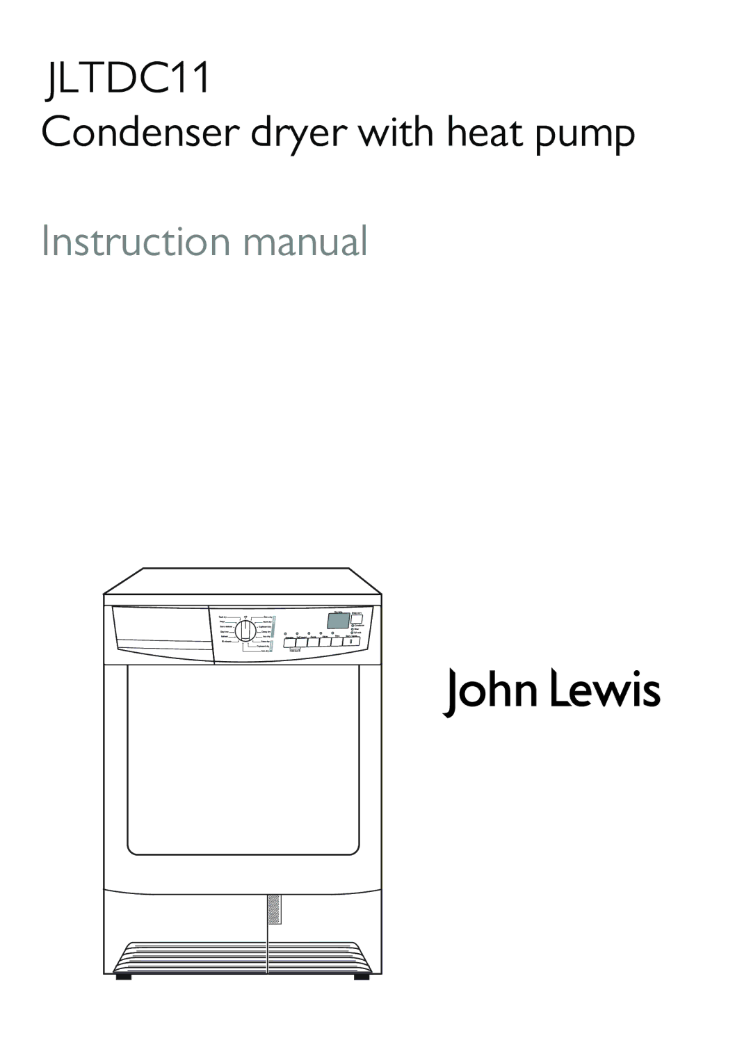 John Lewis JLTDC11 instruction manual Condenser dryer with heat pump 