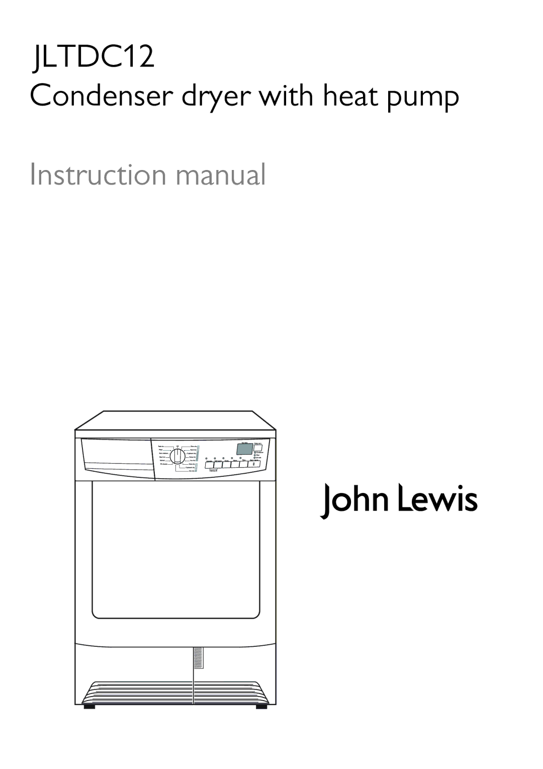 John Lewis JLTDC12 instruction manual Condenser dryer with heat pump 