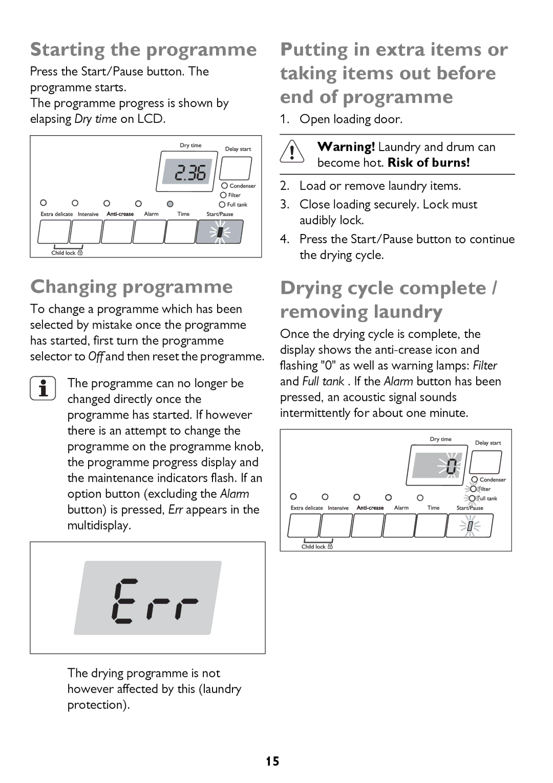 John Lewis JLTDC12 instruction manual Starting the programme, Changing programme, Drying cycle complete / removing laundry 