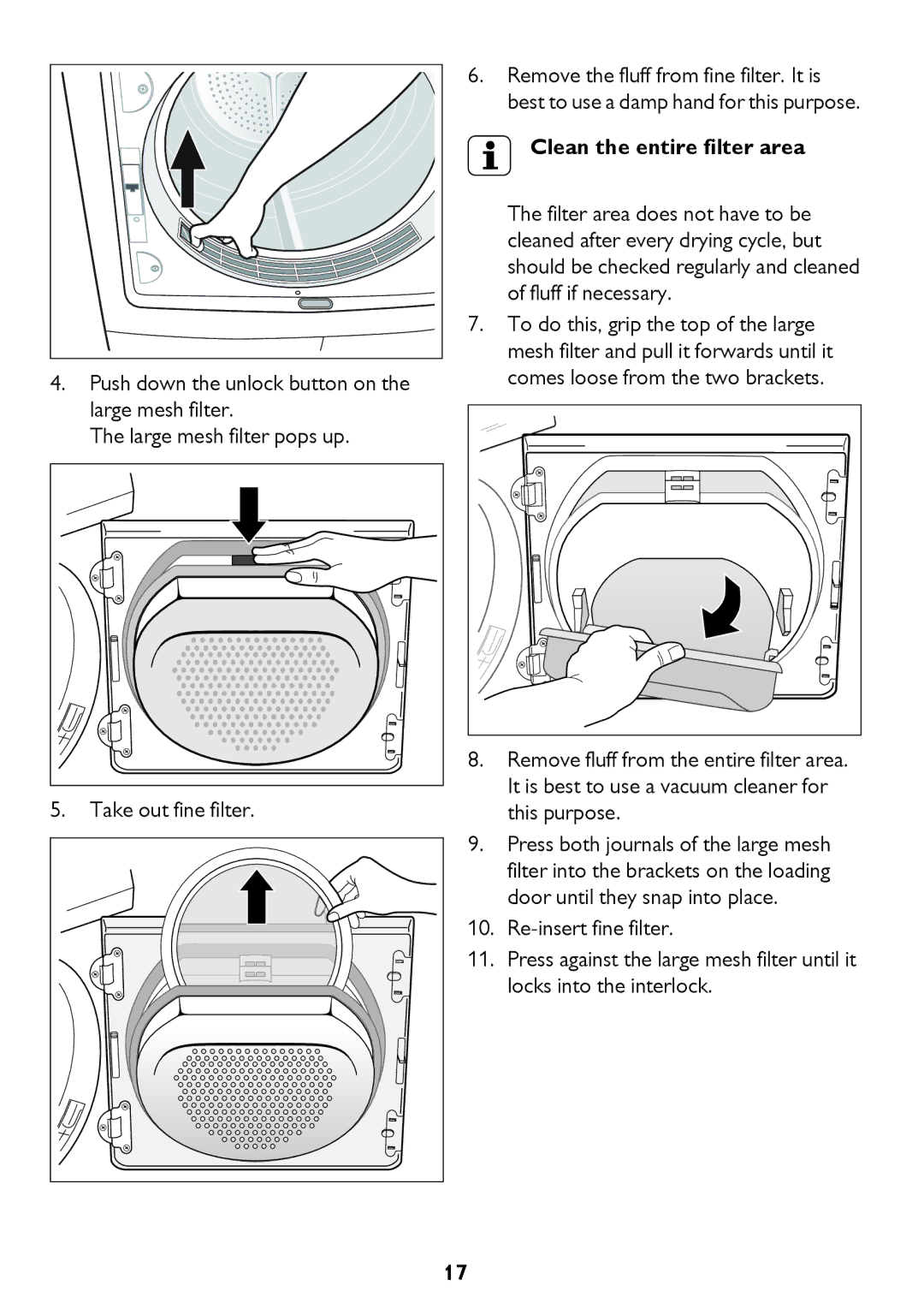 John Lewis JLTDC12 Filter into the brackets on the loading, Door until they snap into place, Re-insert fine filter 