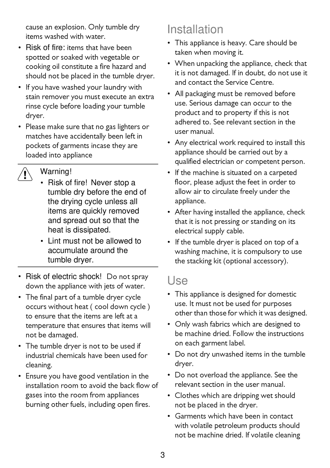 John Lewis JLTDC12 instruction manual Installation, Use, Cause an explosion. Only tumble dry items washed with water 