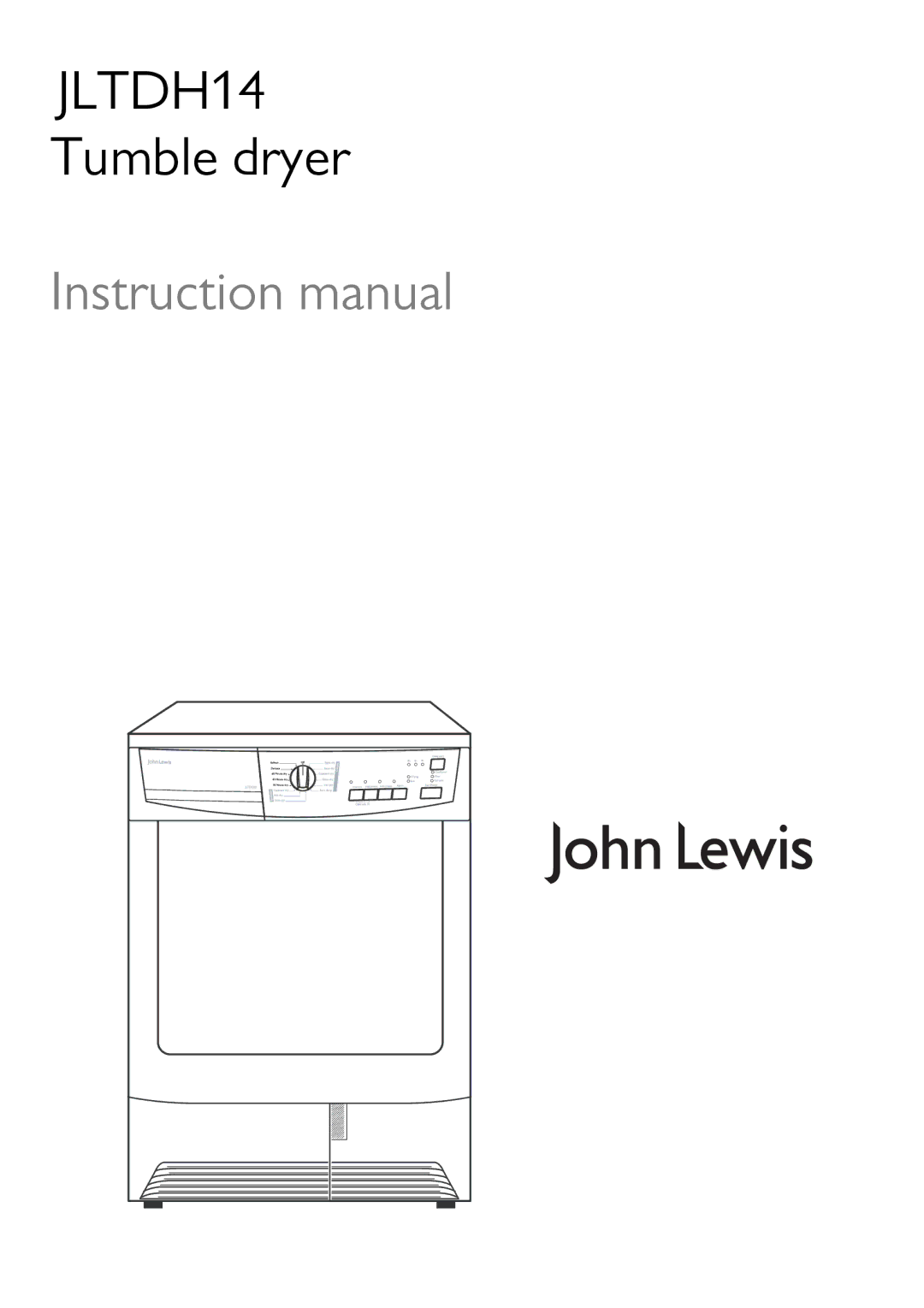 John Lewis JLTDH14 instruction manual Tumble dryer 