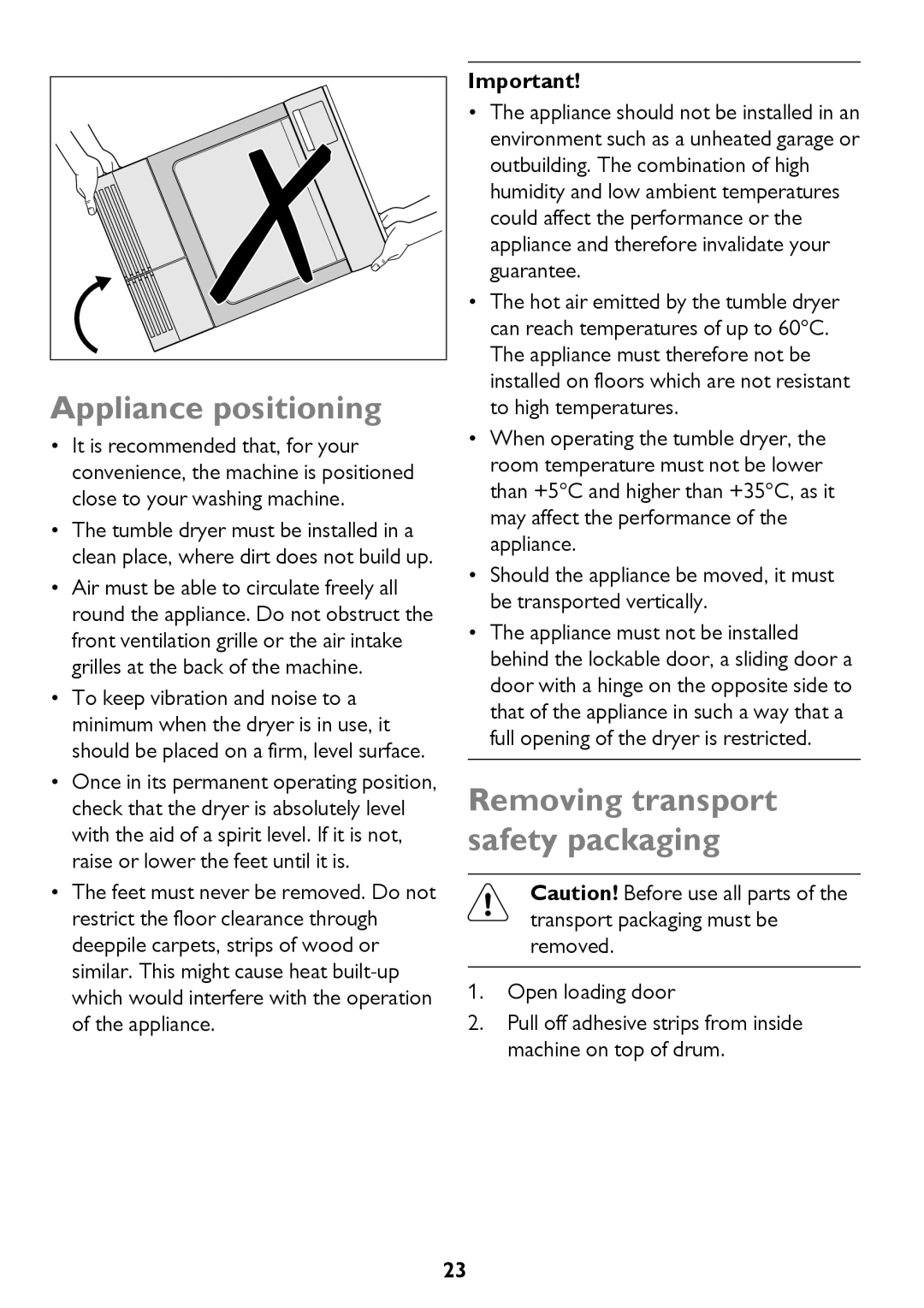 John Lewis JLTDH14 instruction manual Appliance positioning, Removing transport safety packaging 