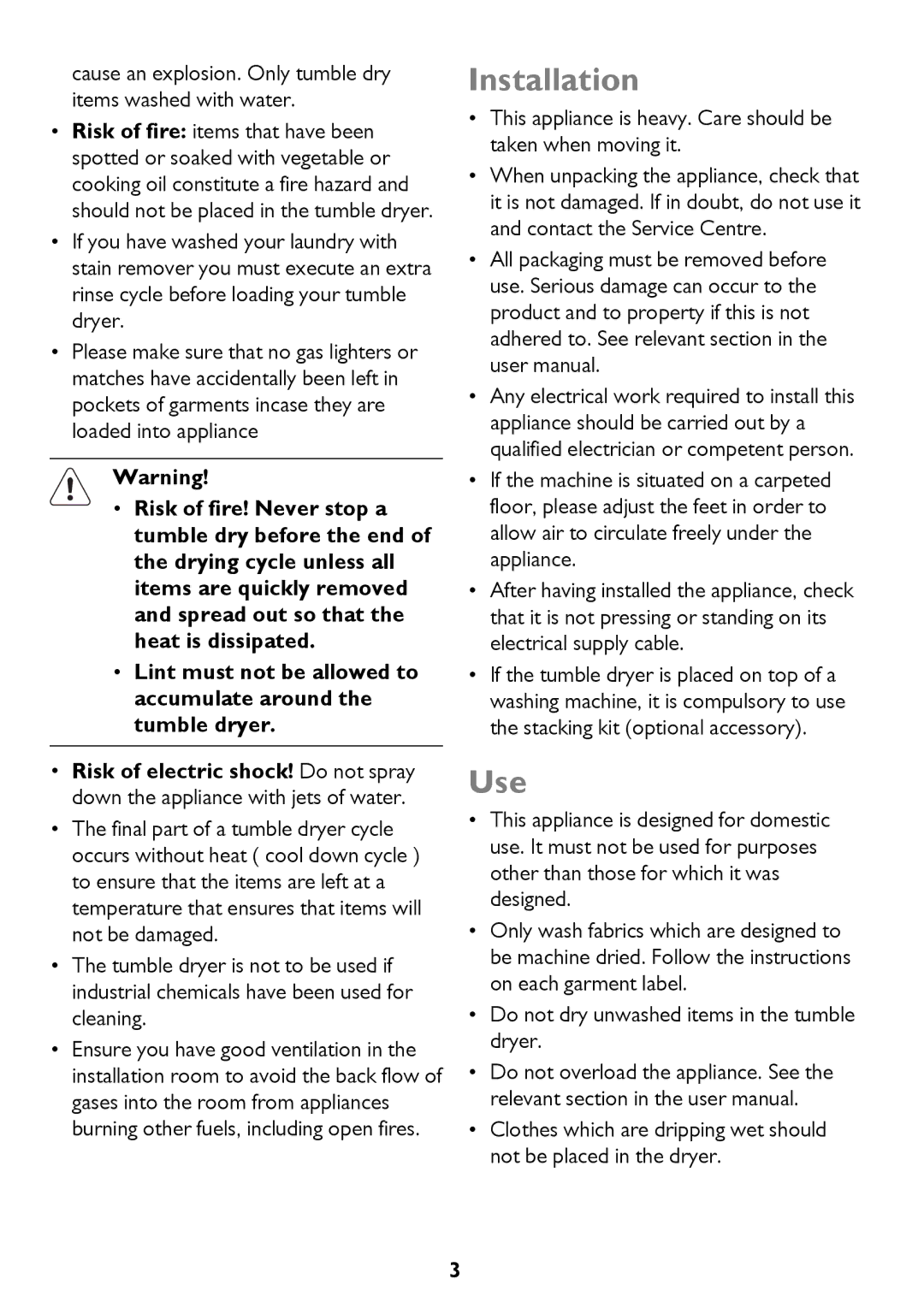 John Lewis JLTDH14 instruction manual Installation, Use, Cause an explosion. Only tumble dry items washed with water 