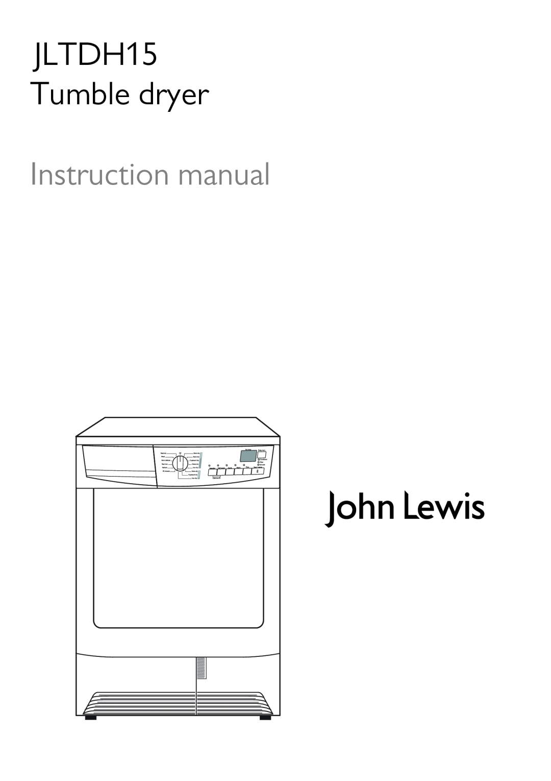 John Lewis JLTDH15 instruction manual Tumble dryer, Instruction manual 