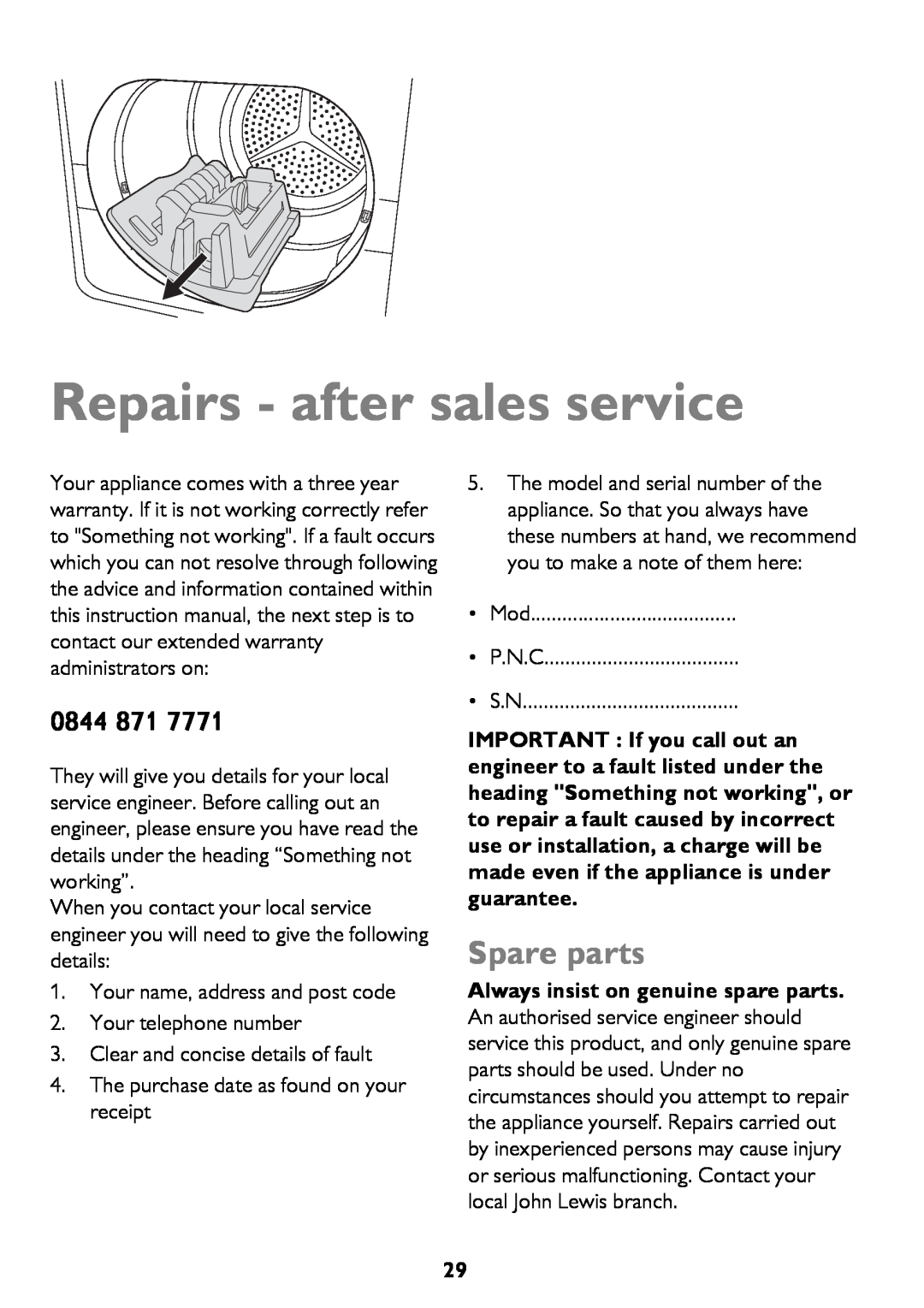 John Lewis JLTDH15 instruction manual Repairs - after sales service, Spare parts, 0844 871 