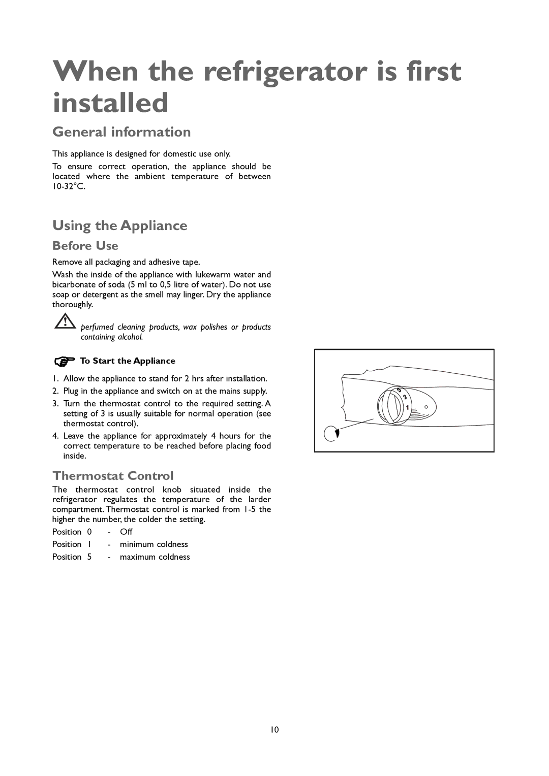 John Lewis JLUCLFW6003 When the refrigerator is first installed, General information, Using the Appliance, Before Use 