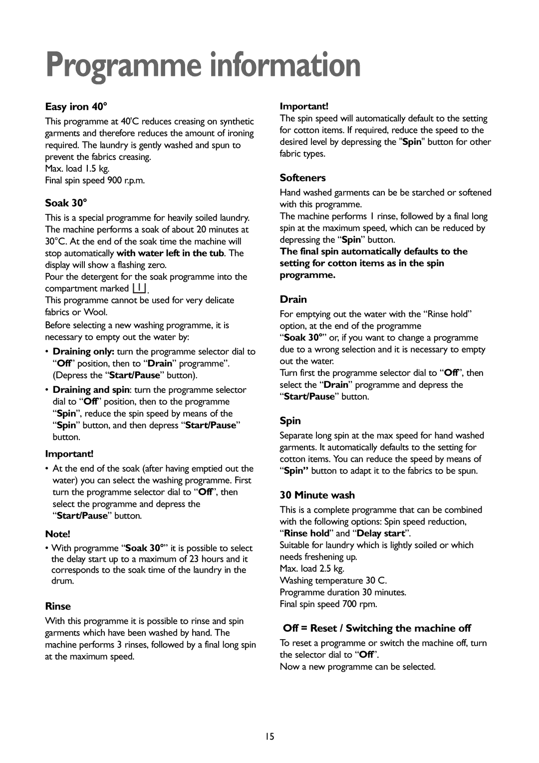 John Lewis JLWD 1408 instruction manual Programme information, Max. load 1.5 kg Final spin speed 900 r.p.m 