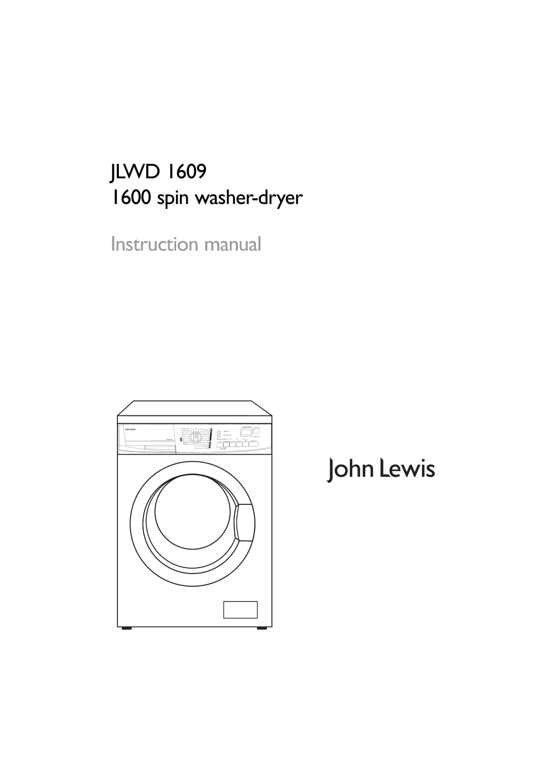 John Lewis JLWD 1609 instruction manual Jlwd Spin washer-dryer 