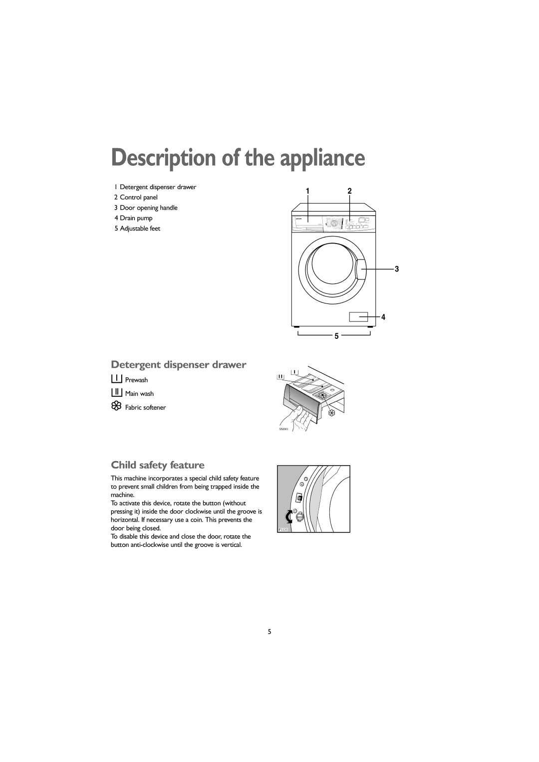 John Lewis JLWD 1609 instruction manual Description of the appliance, Detergent dispenser drawer, Child safety feature 