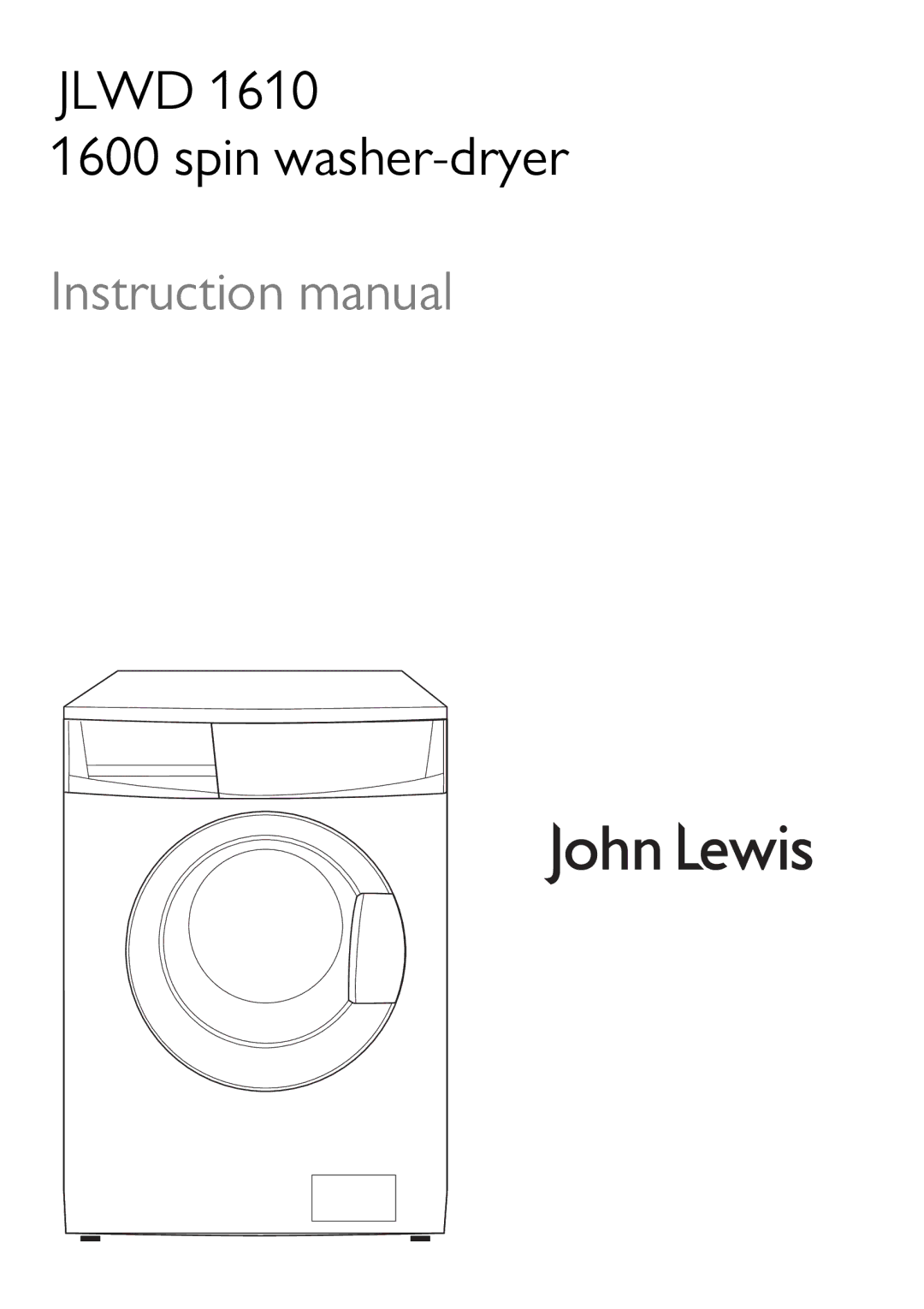 John Lewis JLWD 1610 instruction manual Jlwd Spin washer-dryer 