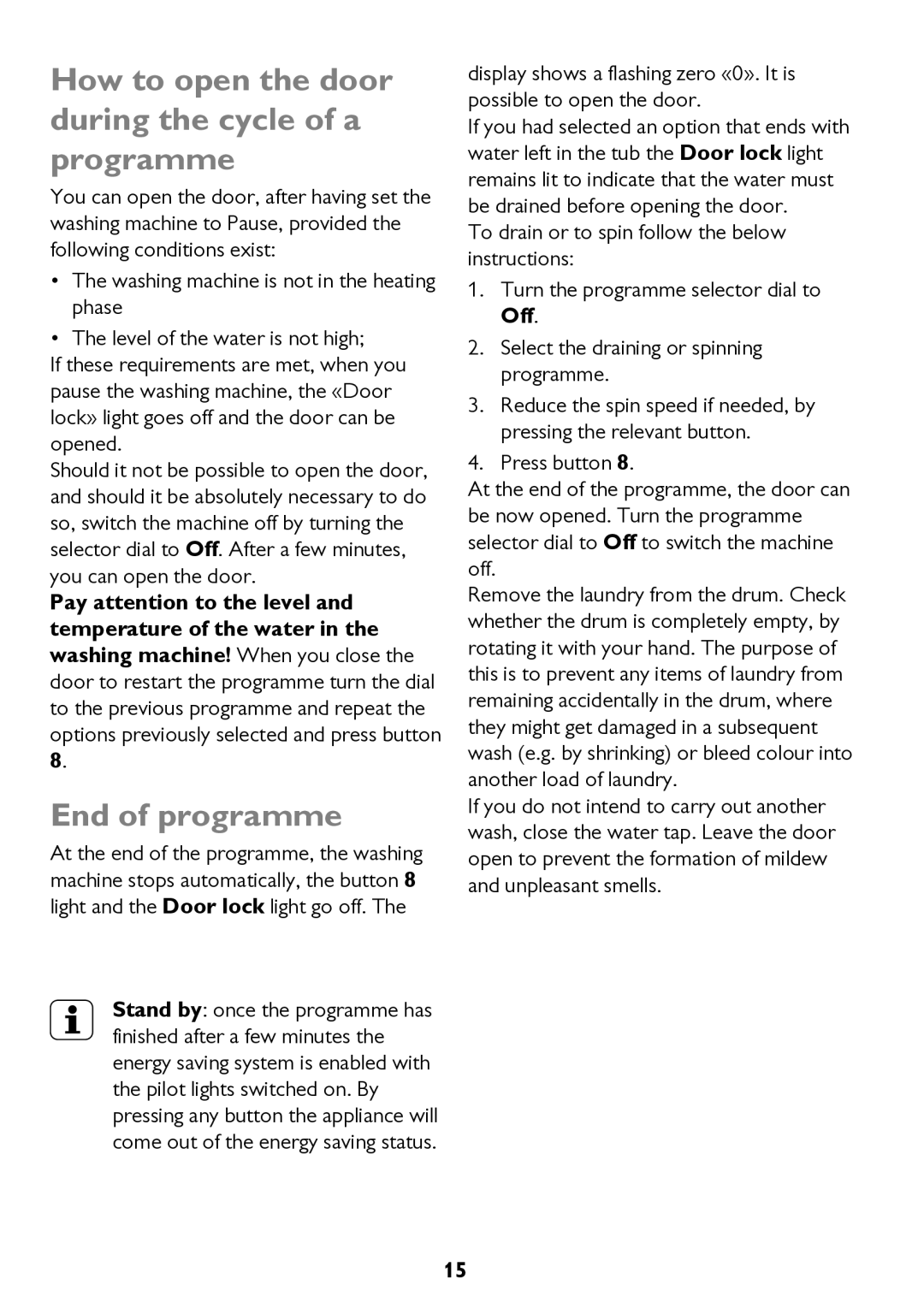 John Lewis JLWD 1610 instruction manual How to open the door during the cycle of a programme, End of programme 