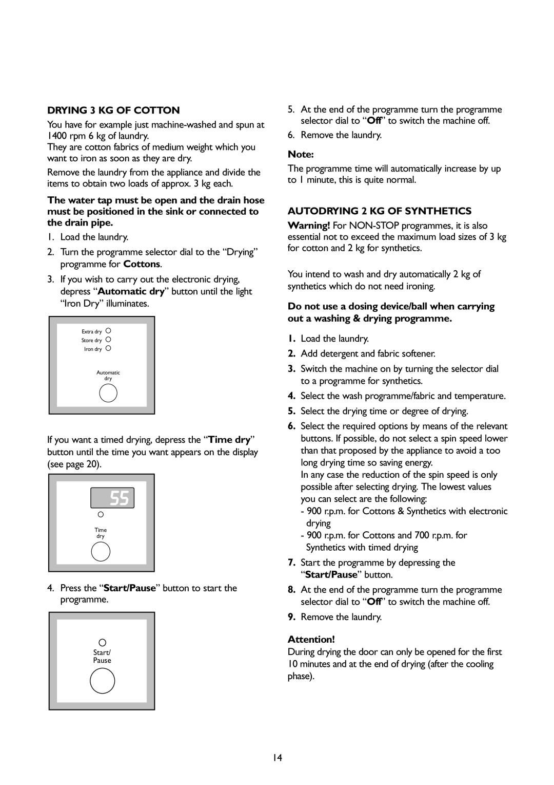 John Lewis JLWD1404 instruction manual Press the Start/Pause button to start the programme 