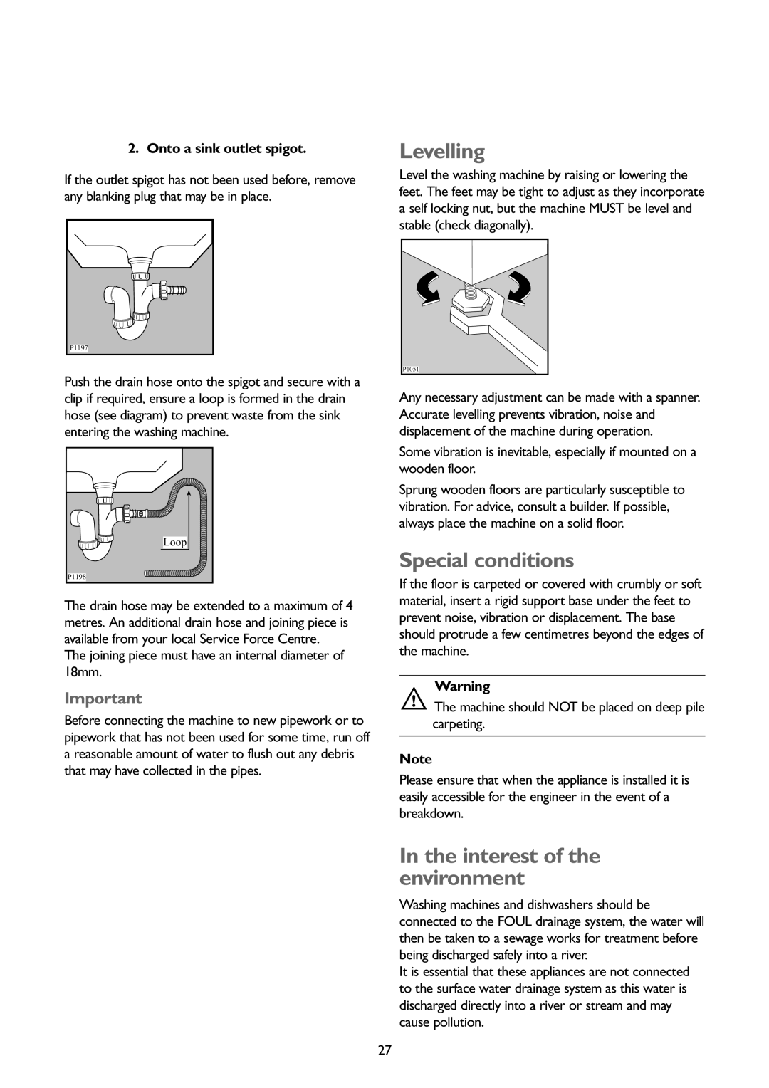 John Lewis JLWD1404 Levelling, Special conditions, Interest of the environment, Onto a sink outlet spigot 