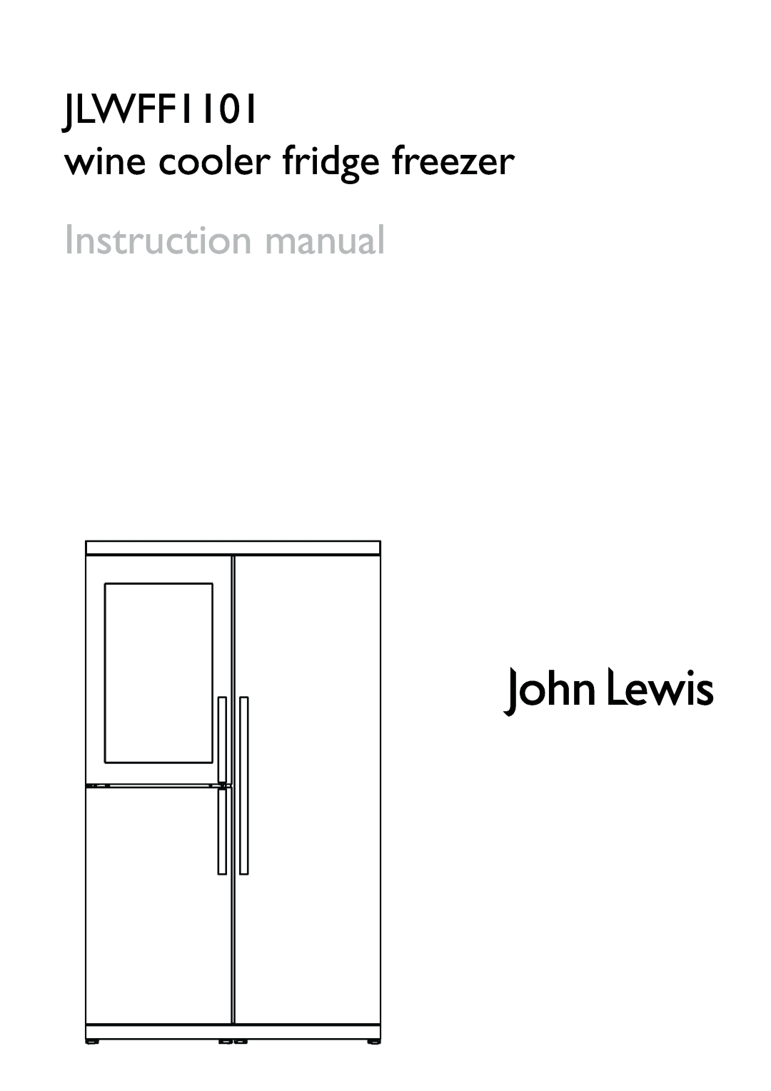 John Lewis instruction manual JLWFF1101 wine cooler fridge freezer, Instruction manual 