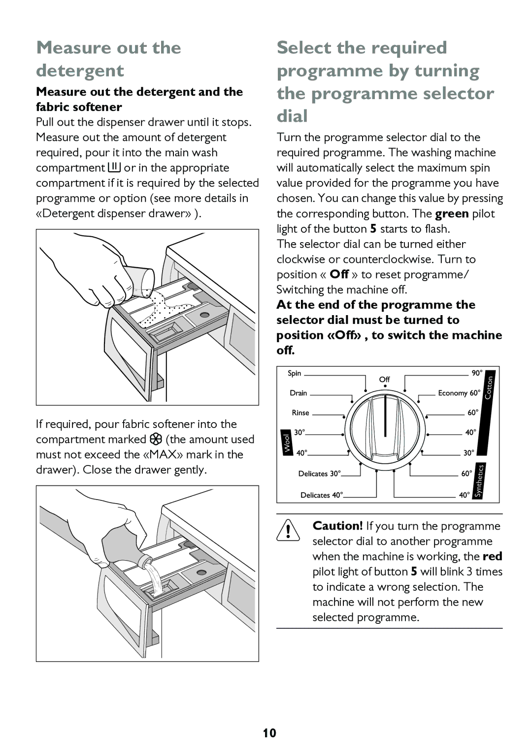 John Lewis JLWM 1200 instruction manual Measure out the detergent and the fabric softener 