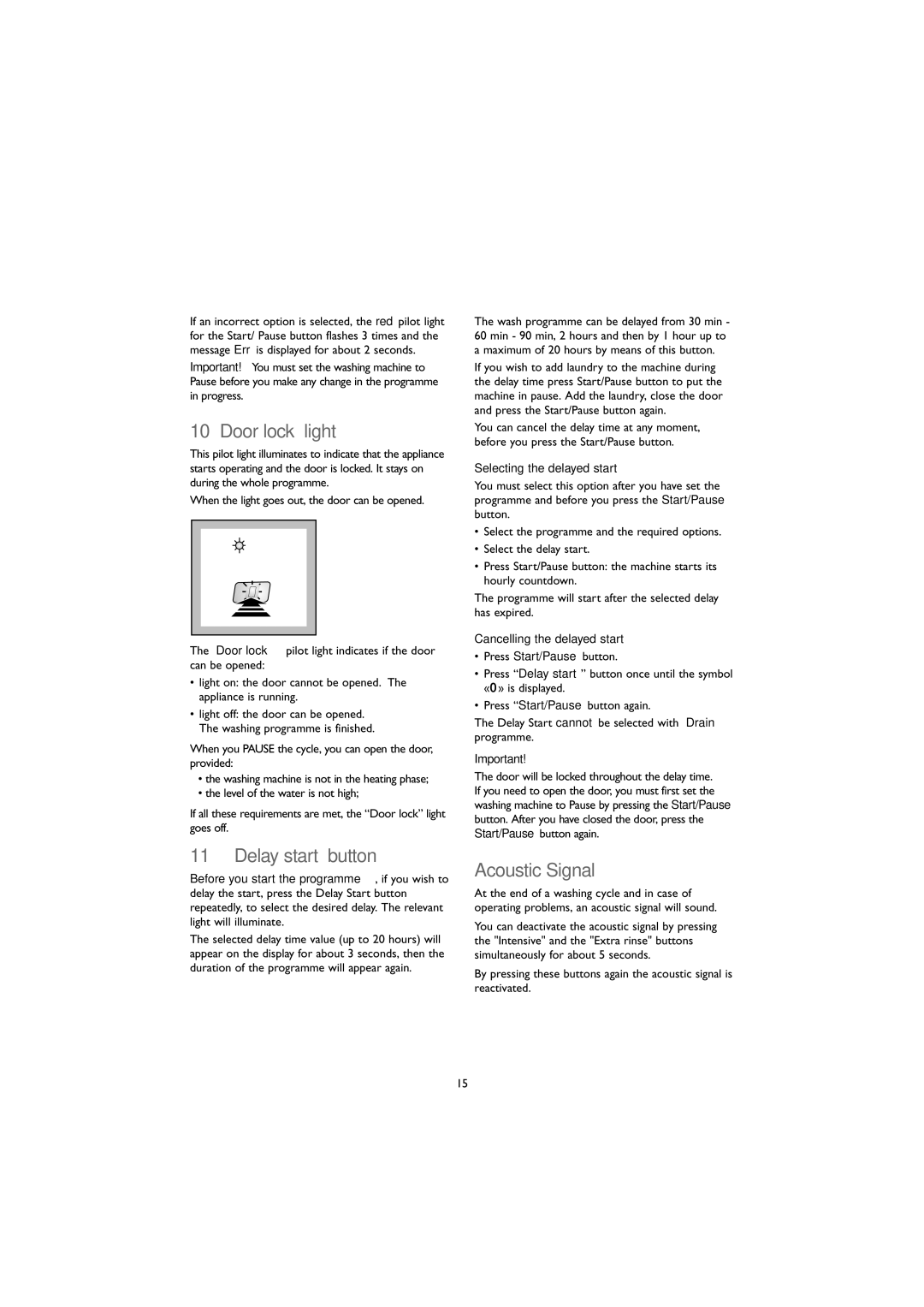 John Lewis JLWM 1203 instruction manual Door lock light, Delay start button, Acoustic Signal, Selecting the delayed start 