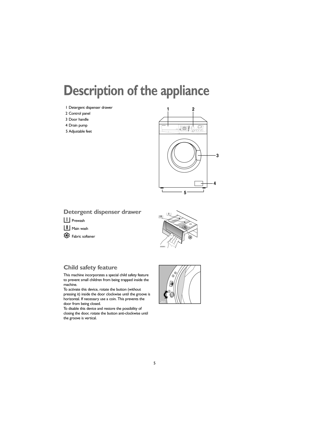 John Lewis JLWM 1203 instruction manual Description of the appliance, Detergent dispenser drawer, Child safety feature 