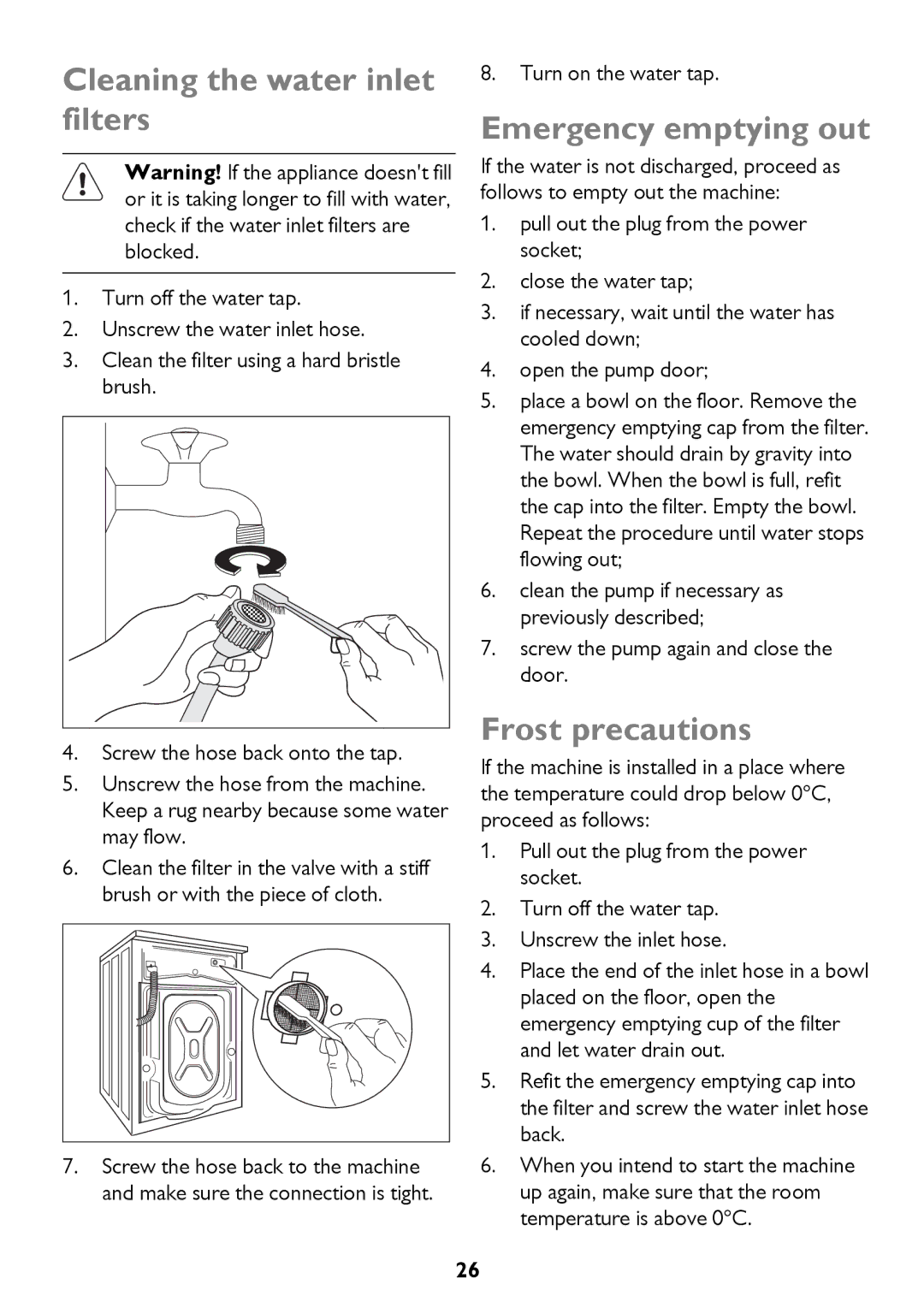 John Lewis JLWM 1404 instruction manual Cleaning the water inlet filters, Emergency emptying out, Frost precautions 