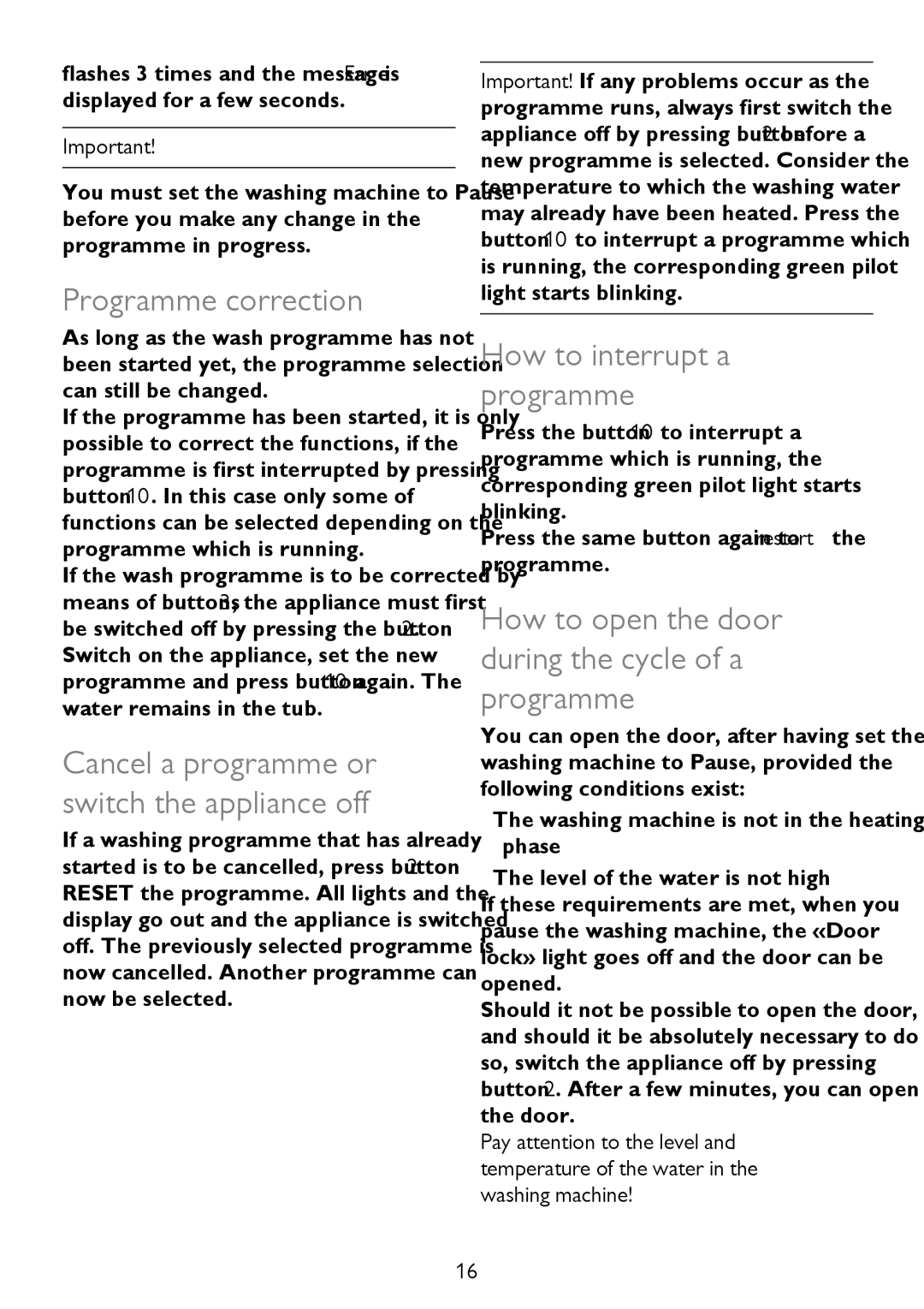 John Lewis JLWM 1410 Programme correction, Cancel a programme or switch the appliance off, How to interrupt a programme 