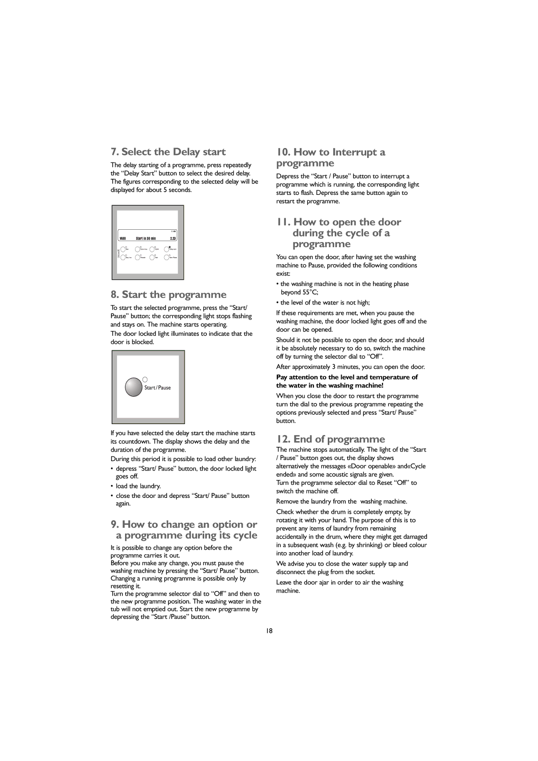 John Lewis JLWM1405 Select the Delay start, Start the programme, How to Interrupt a programme, End of programme 