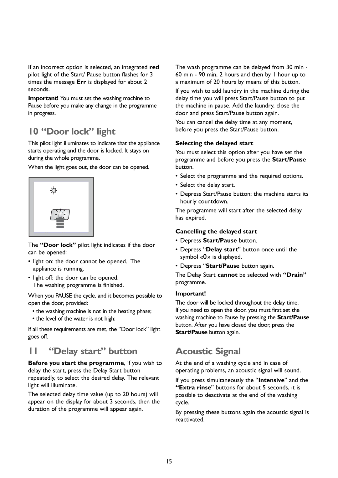 John Lewis JLWM1407 instruction manual Door lock light, Delay start button, Acoustic Signal, Selecting the delayed start 