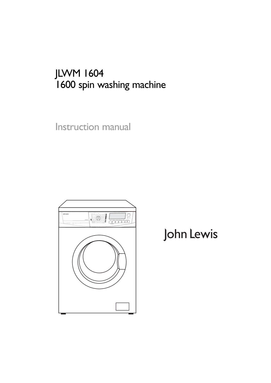 John Lewis JLWM1604 instruction manual Jlwm Spin washing machine 