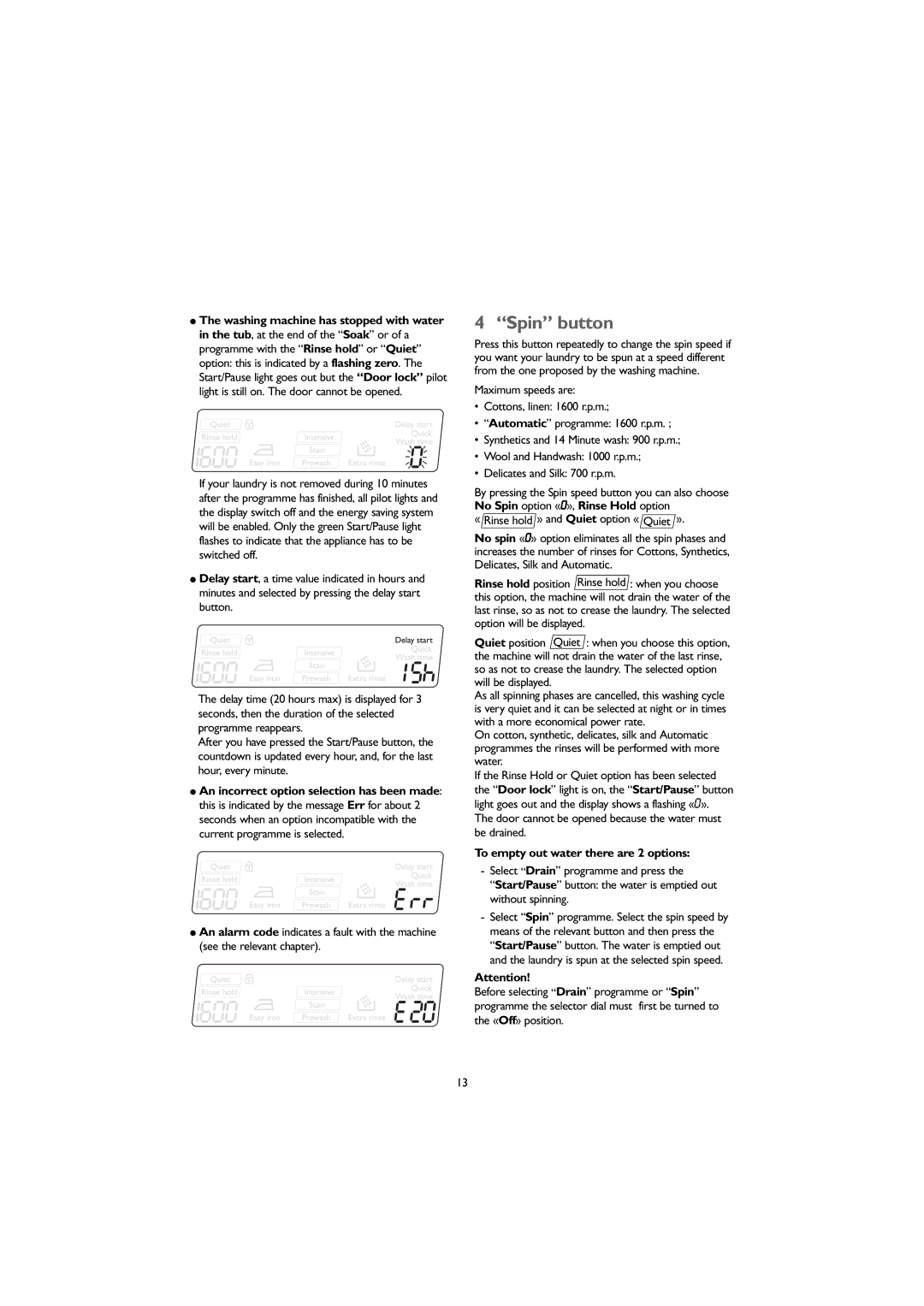 John Lewis JLWM1604 instruction manual Spin button, Door cannot be opened because the water must be drained 