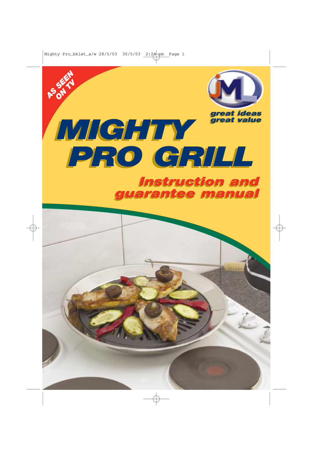 John Mills Mighty Pro Grill manual Mighty Pro bklet a/w 28/5/03 30/5/03 2 24 pm Page, IInstructioni and guarantee manuall 