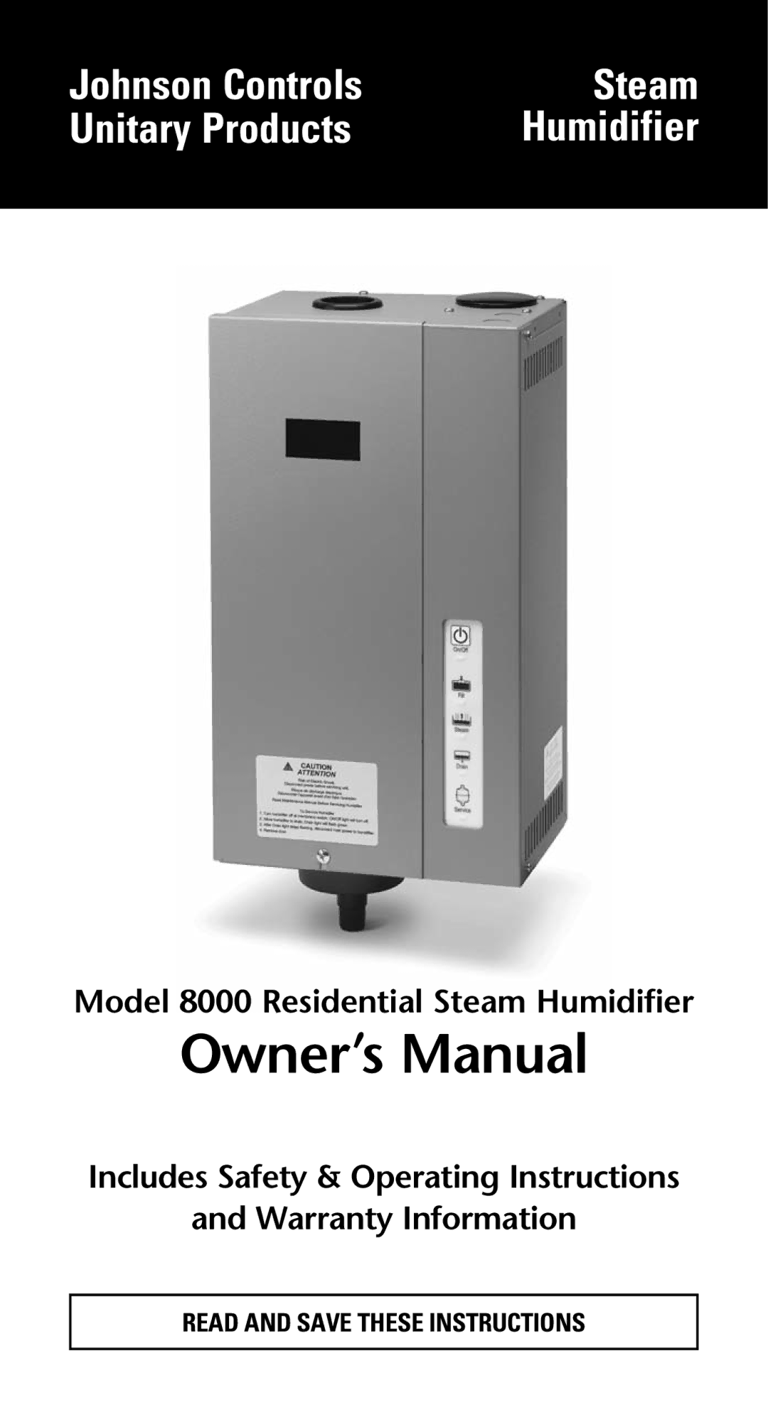 Johnson Controls 8000 owner manual Johnson Controls Steam Unitary Products 