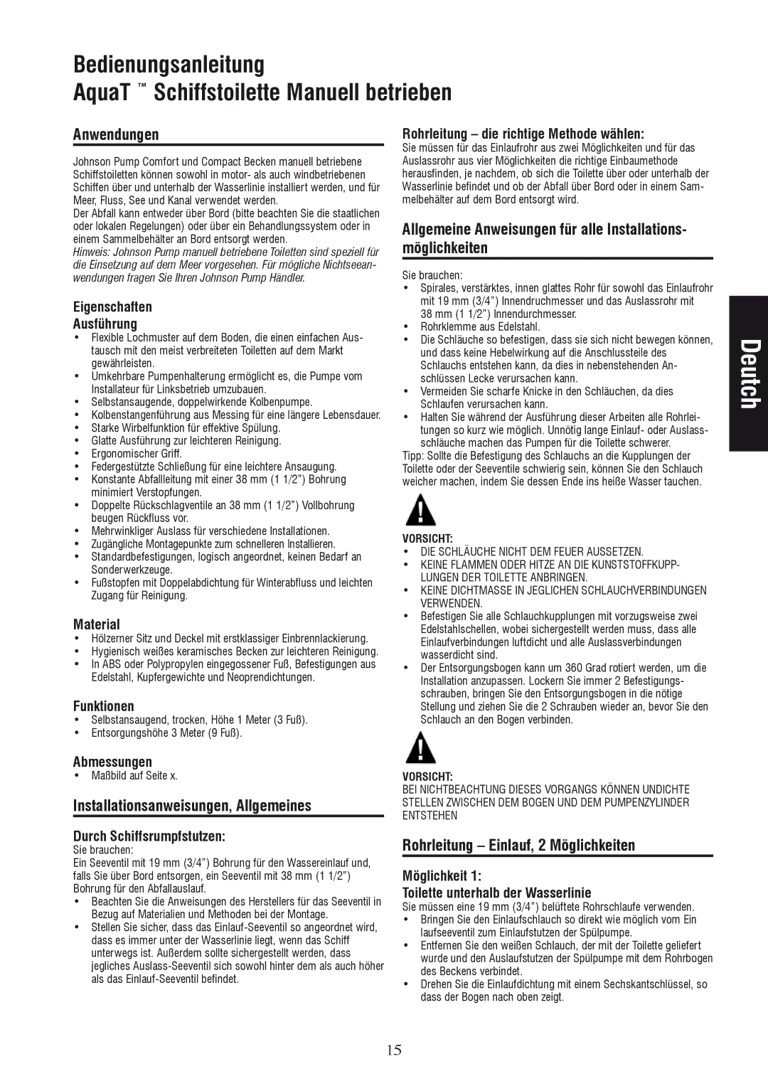 Johnson Hardware IB-412 R01 Anwendungen, Installationsanweisungen, Allgemeines, Rohrleitung Einlauf, 2 Möglichkeiten 