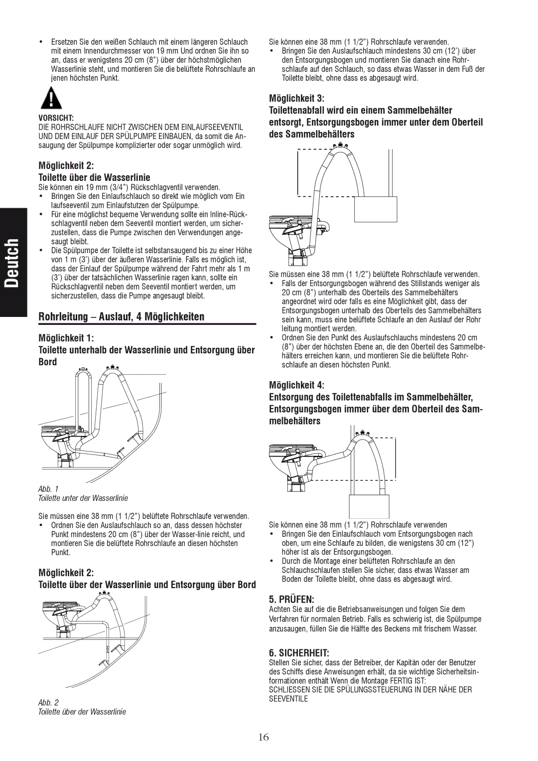 Johnson Hardware IB-412 R01 Rohrleitung Auslauf, 4 Möglichkeiten, Möglichkeit Toilette über die Wasserlinie, Prüfen 