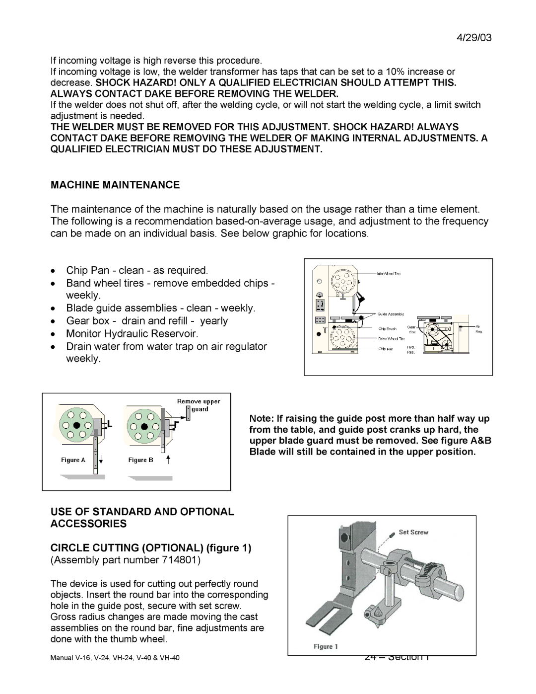 Johnson Hardware V-40, VH-24, V-24, E-16, VH-40, V-16 Machine Maintenance, USE of Standard and Optional Accessories 